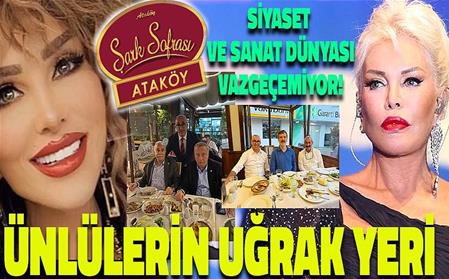 Ataköy Şark Sofrası: Sanatçıdan Siyasetçiye Uzanan Bir Lezzet ve Buluşma Hikâyesi
